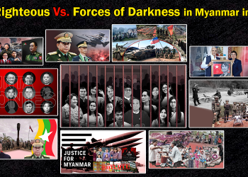 The Righteous Vs. Forces of Darkness in Myanmar in 2023 