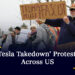 ‘Tesla Takedown’ protests across US